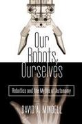 Our Robots, Ourselves