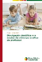 Divulgação científica e o ensino de ciências: o olhar do professor