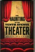 The Haunting of the Tenth Avenue Theater