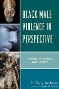 Black Male Violence in Perspective