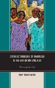 Catholic Theology of Marriage in the Era of HIV and AIDS