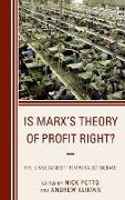 Is Marx's Theory of Profit Right?