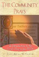 The Community Prays: An Introduction to the Lord's Prayer for Rcia