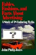 Fables, Fashions, and Facts About Advertising