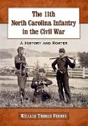 The 11th North Carolina Infantry in the Civil War