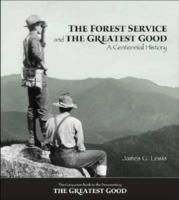 The Forest Service and the Greatest Good