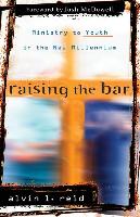 Raising the Bar - Ministry to Youth in the New Millennium