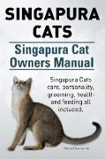 Singapura Cats. Singapura Cat Owners Manual. Singapura Cats care, personality, grooming, health and feeding all included