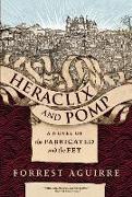 Heraclix and Pomp: A Novel of the Fabricated and the Fey