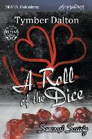 A Roll of the Dice [Suncoast Society] (Siren Publishing Sensations)