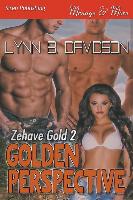 Golden Perspective [Zehave Gold 2] (Siren Publishing Menage and More)