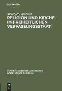 Religion und Kirche im freiheitlichen Verfassungsstaat