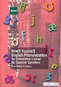 Teach yourself english pronunciation : an interactive course for spanish speakers