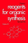 Fiesers' Reagents for Organic Synthesis, Volume 18