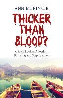 Thicker Than Blood? – A Fresh Look at Adoption, Fostering and Step Families