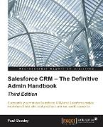 Salesforce CRM - The Definitive Admin Handbook - Third Edition