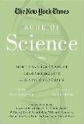 The New York Times Book of Science: More Than 150 Years of Groundbreaking Scientific Coverage