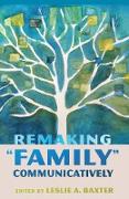 Remaking "Family" Communicatively