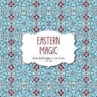Eastern Magic: Beautiful Designs of the Orient to Color