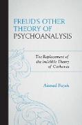 Freud's Other Theory of Psychoanalysis