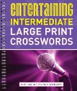 Entertaining Intermediate Large Print Crosswords