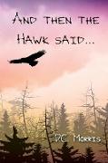 And Then the Hawk Said
