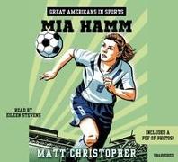 Great Americans In Sports: Mia Hamm