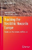 Tracking the Neolithic House in Europe