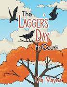 The Lagger's Day in Court