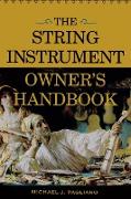 The String Instrument Owner's Handbook