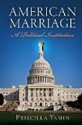 American Marriage: A Political Institution