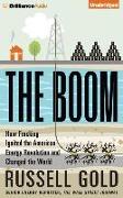 The Boom: How Fracking Ignited the American Energy Revolution and Changed the World