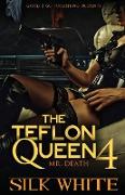 The Teflon Queen PT 4