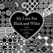 My Love for Black and White