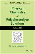 Physical Chemistry of Polyelectrolyte Solutions, Volume 158