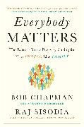 Everybody Matters: The Extraordinary Power of Caring for Your People Like Family