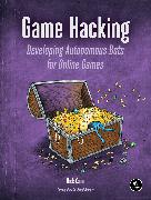 Game Hacking: Developing Autonomous Bots for Online Games