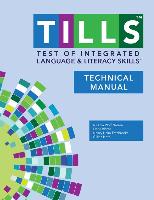 Test of Integrated Language and Literacy Skills(tm) (Tills(tm)) Technical Manual