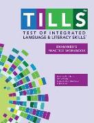 Test of Integrated Language and Literacy Skills(tm) (Tills(tm)) Examiner's Practice Workbook