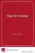 Ripe for Change