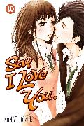 Say I Love You. 10
