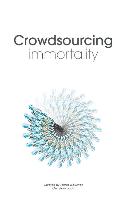 Crowdsourcing Immortality