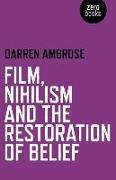 Film, Nihilism and the Restoration of Belief