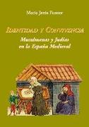 Identidad y convivencia : musulmanas y judías en la España medieval