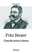 Fritz Reuter - Chronik seines Lebens