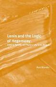 Lenin and the Logic of Hegemony: Political Practice and Theory in the Class Struggle