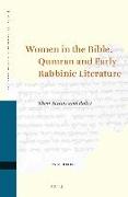 Women in the Bible, Qumran and Early Rabbinic Literature: Their Status and Roles