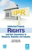 Intellectual Property Rights and Their Importance in Research, Business and Industry