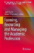 Forming, Recruiting and Managing the Academic Profession