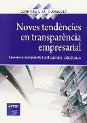 Noves tendències en transparència empresarial : bases conceptuals i aplicacions pràctiques